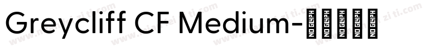 Greycliff CF Medium字体转换
